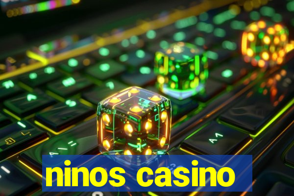 ninos casino